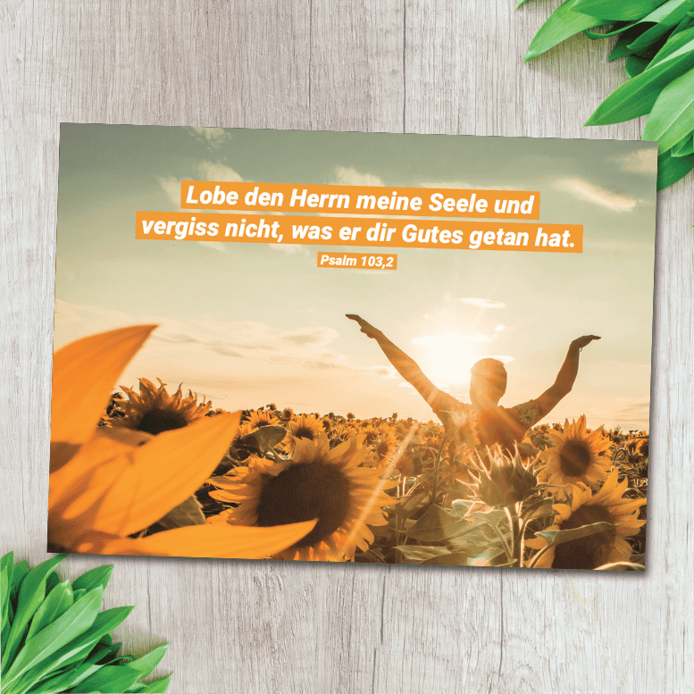 Postkarte - Lobe den Herrn 1 Ruhe und Glaube im Sonnenblumenfeld, christliche Inspiration, Psalm 103,2.