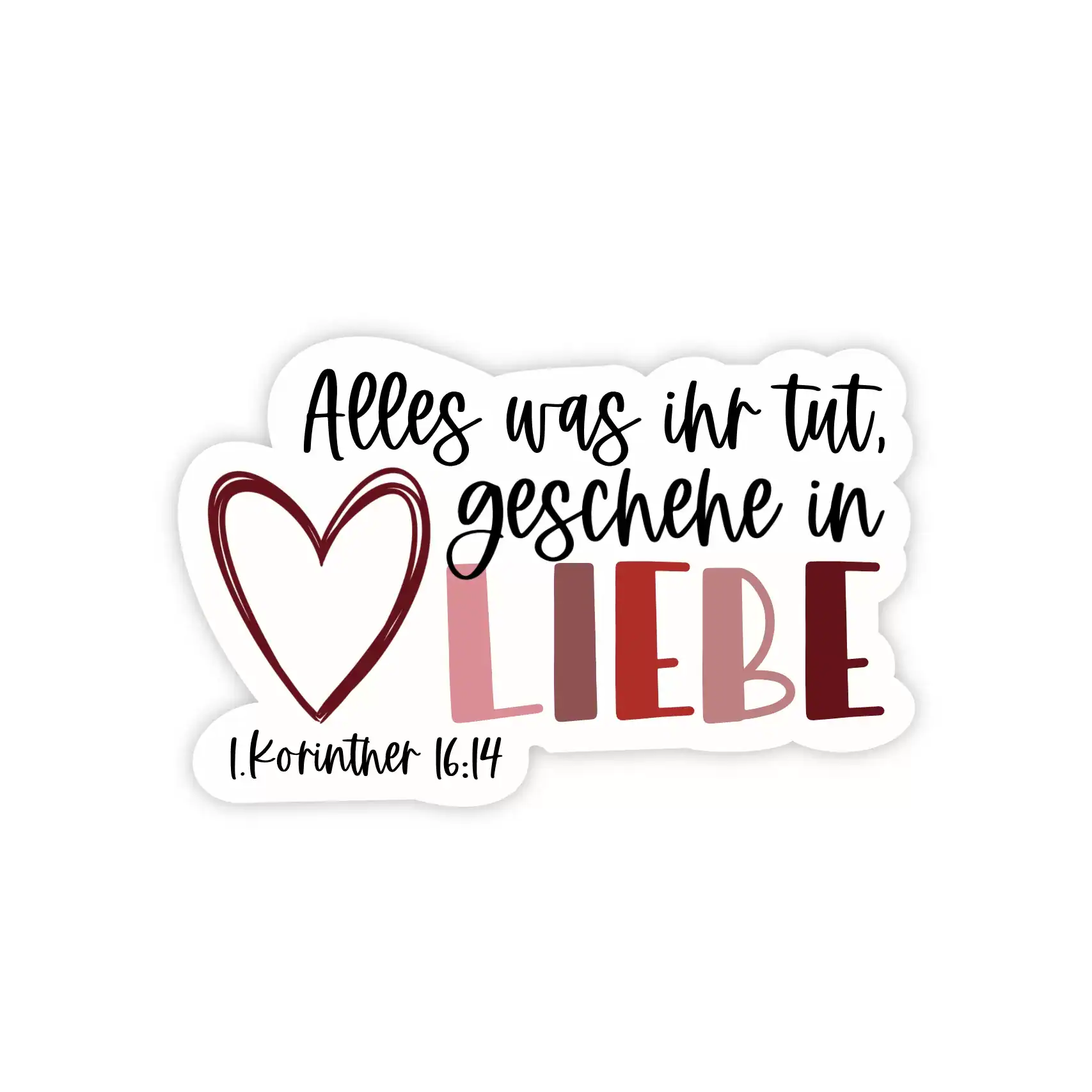 5x Alles was ihr tut geschehe in Liebe, 1. Korinther 16, 14 - Jahreslosung 2024 - Sticker 1 Segensspruch mit Herz: Alles was ihr tut, geschehe in Liebe, 1. Korinther 16:14.