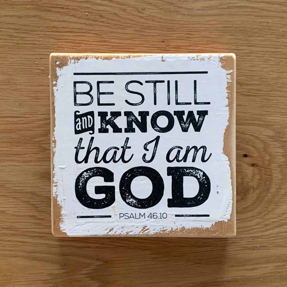 Dekoschild "Be still" 3 Dekoschild "Be still" – Bild 3