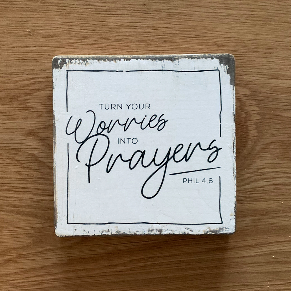 Dekoschild "Turn your worries into prayers" 3 Dekoschild "Turn your worries into prayers" – Bild 3