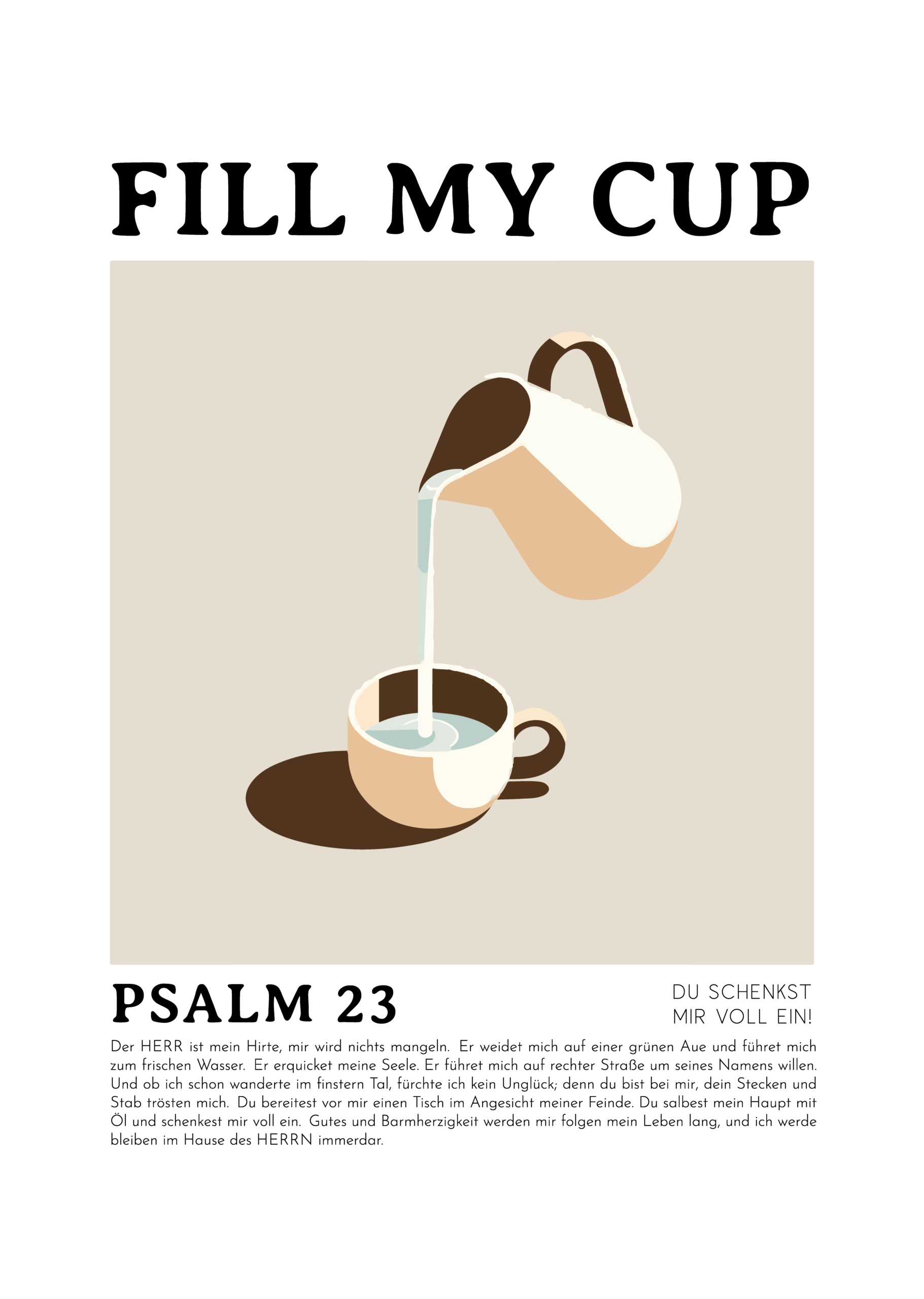 Poster »fill my cup« 15 Fill my cup - Psalm 23, christliche Tasse mit Wasser, Gebet, religiöse Botschaft, christliches Gesch.