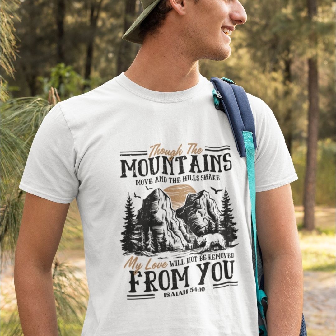 Though the Mountains Jesaja 54,10 T-Shirt Bio Baumwolle 11 Die Berge und Natur auf dem T-Shirt, christliches Design, Outdoor, Glaube, Inspiration.